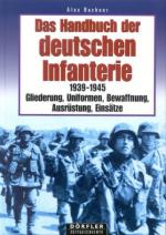32951 - Buchner, A. - Handbuch Der Deutschen Infanterie 1939-1945 (Das)