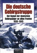 32961 - Buchner, A. - Deutsche Gebirgstruppe. Der Kampf der deutschen Gebirgsjaeger an allen Fronten 1939-1945 (Die)