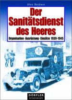 32964 - Buchner, A. - Sanitaetsdienst des Heeres. Organisation, Ausruestung, Einsaetze (Der)