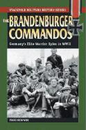 32977 - Kurowski, F. - Brandenburger Commandos. Germany's elite Warrior Spies in WWII (The)