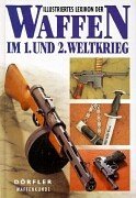 33015 - AAVV,  - Illustriertes Lexikon der Waffen im 1. und 2. Weltkrieg