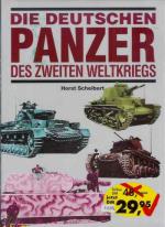 33024 - Scheibert, H. - Deutschen Panzer des Zweiten Weltkriegs (Die)