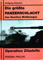 33038 - Fleischer, W. - Operation Zitadelle. Die Groesste Panzerschlacht des Zweiten Weltkriegs