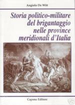 33058 - De Witt, A. - Storia politico-militare del brigantaggio nelle province meridionali d'Italia