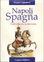 33060 - Custodero, G. - Napoli come Spagna. Profili di storia mediterranea