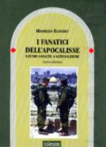 33074 - Blondet, M. - Fanatici dell'apocalisse. Ultimo assalto a Gerusalemme (I)