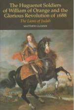 33085 - Glozier, M. - Huguenot Soldiers of William of Orange and the Glorious Revolution of 1688. The Lions of Judah (The)