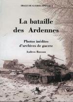 33099 - Rawson, A. - Bataille des Ardennes. Photo inedites d'archives de guerre (La)