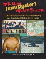 33148 - O'Deane, M.D. - Gang Investigator's Handbook. A Law-Enforcement Guide to Identifying and Combating Violent Street Gangs