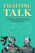 33196 - Donald, G. - Fighting Talk. The military origins of everyday words and phrases