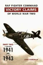 33233 - Foreman, J. - RAF Fighter Command Victory Claims of WWII Part 2: 1 January 1941-30 June 1943