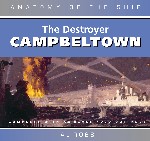 33298 - Ross, A. - Destroyer Campbelltown - Anatomy of the Ship (The) Revised Edition