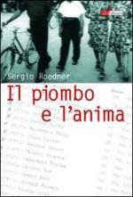 33319 - Roedner, S. - Piombo e l'anima (Il)