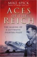 33337 - Spick, M. - Aces of the Reich. The making of a Luftwaffe Fighter-Pilot