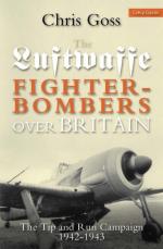 33387 - Goss-Cornwell-Rauchbach, C.-P.-B. - Luftwaffe Fighters-Bombers over Britain. The Tip and Run Campaign 1942-43