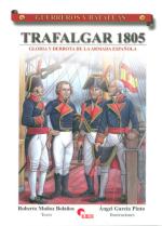 33434 - Munoz Bolanos-Garcia Pinto, R.-A. - Guerreros y Batallas 020: Trafalgar 1805. Gloria y derrota de la Armada Espanola