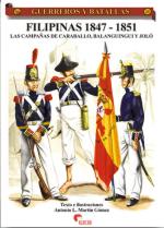 33439 - Martin Gomez, A.L. - Guerreros y Batallas 025: Filipinas 1847-1851. Las campanas del Caraballo, Balanguingui y Jolo