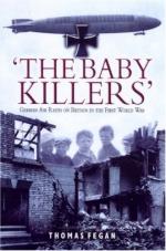 33515 - Fegan, T. - Baby Killers. German Air Raids on Britain in First World War (The)