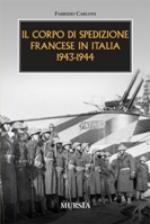 33565 - Carloni, F. - Corpo di spedizione francese in Italia 1943-1944 (Il)