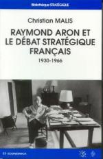 33703 - Malis, C. - Raymond Aron et le debat strategique francais (1930-1966)