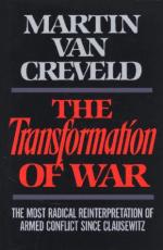 33765 - Van Creveld, M. - Transformation of War. The most radical reinterpretation of armed conflict since Clausewitz (The)