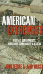 33766 - George-Wilcox, J.-L. - American Extremists. Militias, Supremacists, Klansmen, Communists and Others