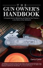 33779 - Lyons, L. - Gun Owner's Handbook. A Complete Guide to Maintaining and Repairing Your Firearms in the Field or at Your Workbench (The)
