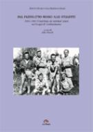 33784 - Masotti, F. cur - Dal fazzoletto rosso alle stellette. 1944-1945: l'esperienza dei volontari senesi