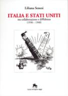 33790 - Senesi, L. - Italia e Stati Uniti. Tra collaborazione e diffidenza (1936-1940)