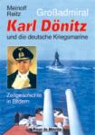33810 - Reitz, M. - Grossadmiral Karl Doenitz und die deutsche Kriegsmarine