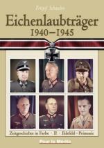 33813 - Schaulen, F. - Eichenlaubtraeger 1940-1945 Zeitgeschichte in Farbe II Ihlefeld-Primozic