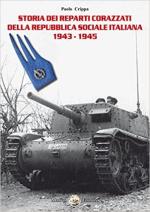 33853 - Crippa, P. - Reparti corazzati della Repubblica Sociale Italiana 1943-1945 (I)