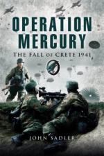 33883 - Sadler, J. - Operation Mercury. The Fall of Crete 1941