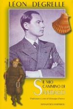 33900 - Degrelle, L. - Mio cammino di Santiago (Il)