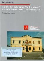 33901 - Gramola, B. - 25a brigata nera 'A.Capanni' e il suo comandante Giulio Bedeschi. Storia di una ricerca (La)