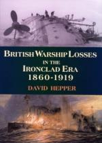 33970 - Hepper, D. - British Warship Losses in the Ironclad Era 1860-1919