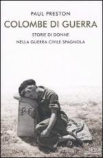 33973 - Preston, P. - Colombe di guerra. Storie di donne nella Guerra Civile spagnola