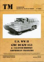 34027 - Franz, M. cur - Technical Manual 6003: US WWII GMC DUKW-353 and Cleaver-Brooks Amphibian Trailers