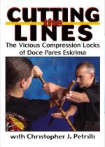 34037 - Petrilli, C. - Cutting the Lines. The Vicious Compression Locks of Doce Pares Eskrima DVD