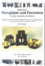 34063 - Seeger, H.T. - Militaerische Fernglaeser und Fernrohre in Heer, Luftwaffe und Marine - Military Binoculars and Telescopes for Land, Air and Sea Service 4a Ed