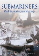 34082 - Hall, K. - Submariners. Real life stories from the deep