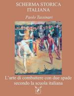 34095 - Tassinari, P. - Arte di combattere con due spade secondo la scuola italiana 