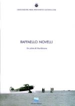 34196 - AAVV,  - Raffaello Novelli. Un pilota di Monfalcone