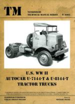 34293 - Franz, M. cur - Technical Manual 6005: US WWII Autocar U-7144 and U-8144-T Tractor Trucks