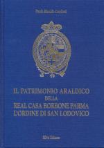 34295 - Conforti, P.R. - Patrimonio araldico della Real Casa di Borbone Parma. L'ordine di San Lodovico