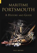 34316 - Brown, P. - Maritime Portsmouth. A History and Guide