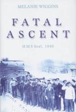 34319 - Wiggins, M. - Fatal Ascent. HMS Seal, 1940