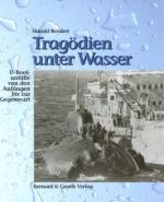 34335 - Bendert, H. - Tragoedien unter Wasser. U-Bootunfaelle von den Anfaengen bis zur Gegenwart