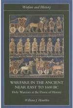 34349 - Hamblin, W.J. - Warfare in the Ancient Near East to 1600 BC. Holy Warriors at the Dawn of History