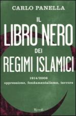 34390 - Panella, C. - Libro nero dei regimi islamici. 1914-2006 oppressione, fondamentalismo, terrore (Il)